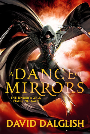 A Dance of Mirrors by David Dalglish