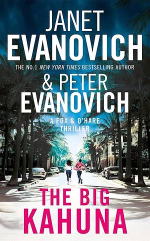 The Big Kahuna by Peter Evanovich, Janet Evanovich