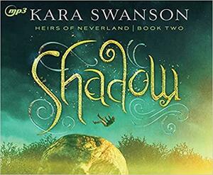 Shadow, Volume 2 by Kara Swanson