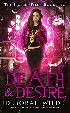 Death & Desire by Deborah Wilde