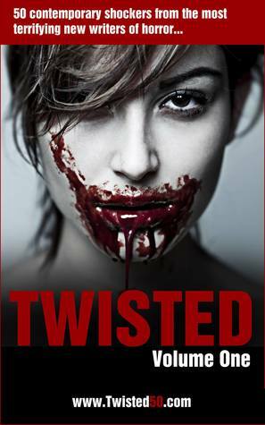 Twisted: Volume One by J.M. Hewitt, Lucy V. Hay, Chris Jones, Christina Palmer Romero, Hillier Townsend, Elinor Perry-Smith, Stephanie Wessell