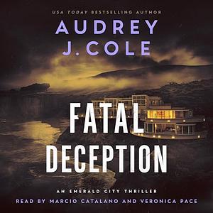 Fatal Deception by Audrey J. Cole