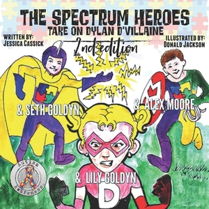 The Spectrum Heroes Take on Dylan D'Villaine by Jessica Cassick, Lily Goldyn