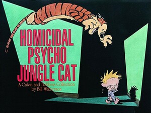 Homicidal Psycho Jungle Cat by Bill Watterson