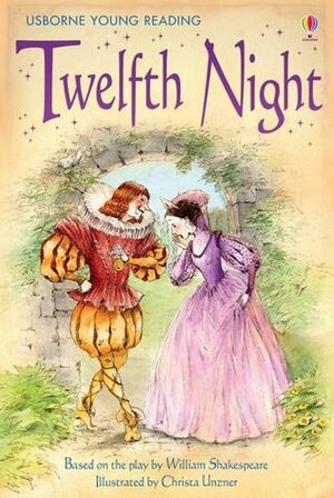 Twelfth Night by Rosie Dickins, Christa Unzner