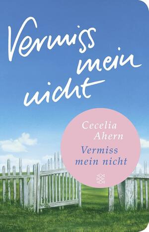 Vermiss mein nicht by Christine Strüh, Cecelia Ahern