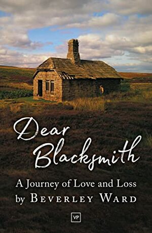 Dear Blacksmith by Beverley Ward