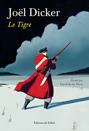 Le Tigre by Joël Dicker