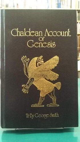 Chaldean Account of Genesis by George Smith, George Smith