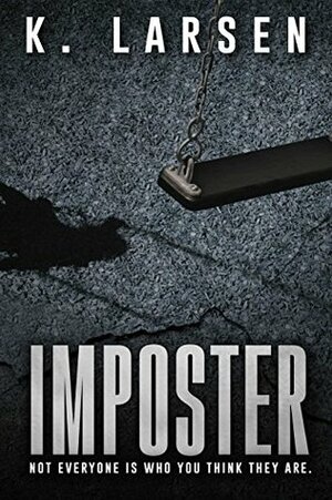 Imposter by K. Larsen