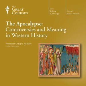 The Apocalypse: Controversies and Meaning in Western History by Craig R. Koester