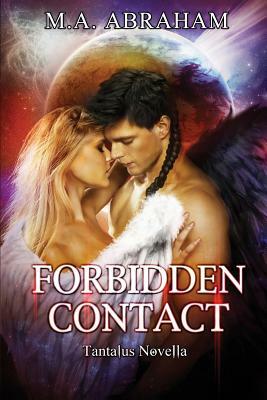 Forbidden Contact by M. a. Abraham