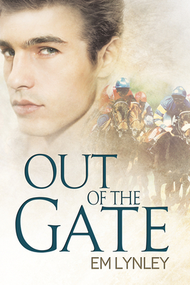 Out of the Gate by Em Lynley