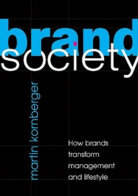 Brand Society by Martin Kornberger