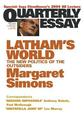 Latham's World: The New Politics of the Outsiders: Quarterly Essay 15 by Margaret Simons