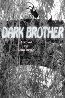 Dark Brother by John Bryan