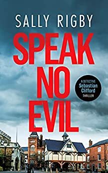 Speak No Evil by Sally Rigby