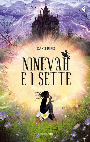 Ninevah e i Sette by Caro King
