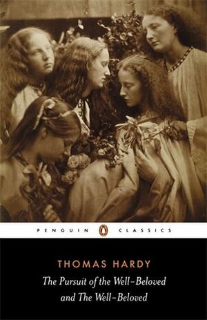 The Pursuit of the Well-Beloved & The Well-Beloved by Patricia Ingham, Thomas Hardy