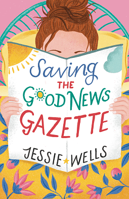 Saving the Good News Gazette by Jessie Wells