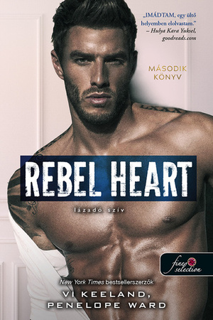 Rebel ​Heart – Lázadó szív by Penelope Ward, Vi Keeland