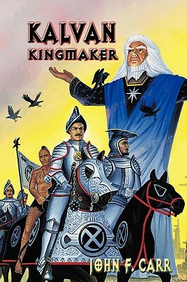 Kalvan Kingmaker by John F. Carr