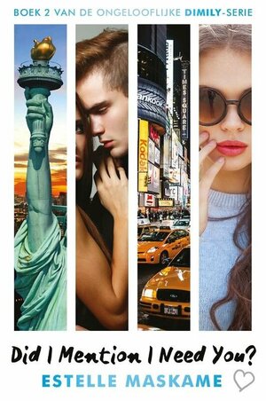  Did I Mention I Need You? by Estelle Maskame