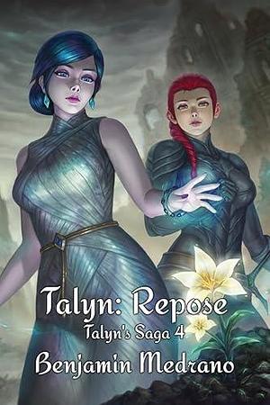 Talyn: Repose by Benjamin Medrano, Benjamin Medrano