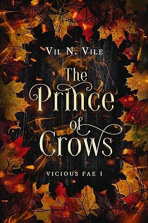 The Prince of Crows by Vil N. Vile