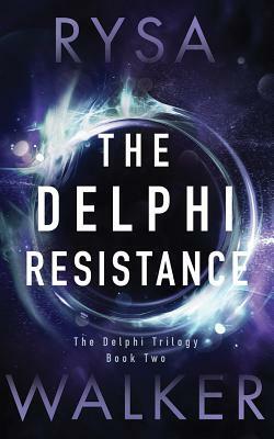 The Delphi Resistance by Rysa Walker
