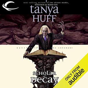 Scholar of Decay by Tanya Huff