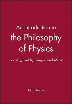 Intro to the Philosophy of Physics by Marc Lange