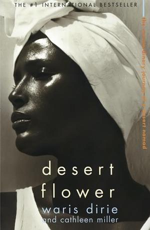 Desert Flower by Waris Dirie, Cathleen Miller