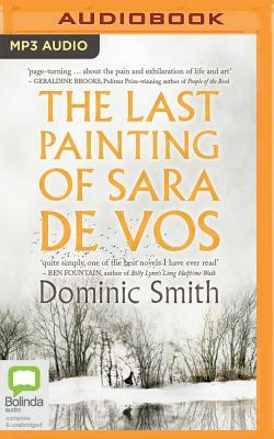 The Last Painting of Sara De Vos by Dominic Smith