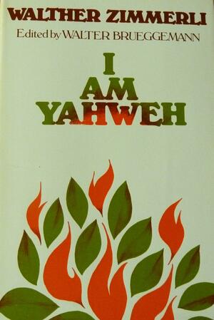 I Am Yahweh by Walther Zimmerli