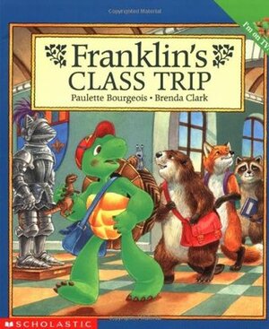 Franklin's Class Trip by Sharon Jennings, Brenda Clark, Paulette Bourgeois