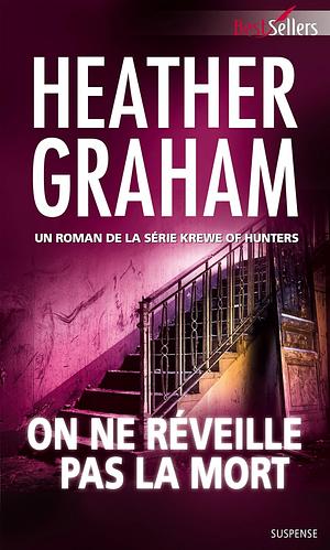 On ne réveille pas la mort by Heather Graham