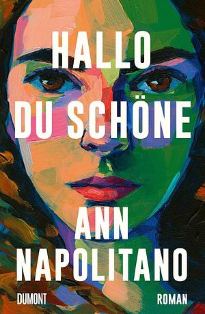 Hallo du Schöne by Ann Napolitano