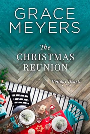 The Christmas  Reunion by Grace Meyers