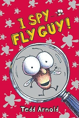I Spy Fly Guy! by Tedd Arnold