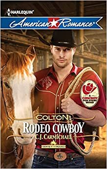 Colton: Rodeo Cowboy by C.J. Carmichael