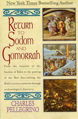 Return to Sodom & Gomorr by Charles R. Pellegrino