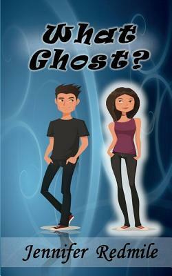 What Ghost Book 1: Welcome to Hellesville by Jennifer Redmile