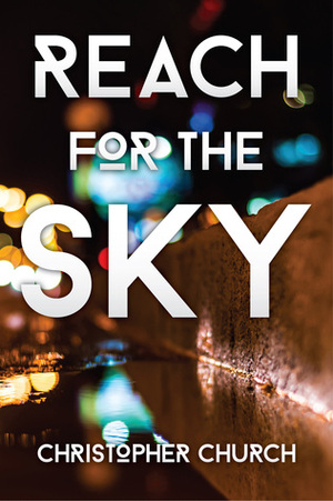 Reach for the Sky by Christopher Church