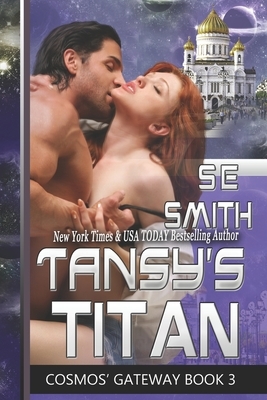 Tansy's Titan: Cosmos' Gateway Book 3: Cosmos' Gateway Book 3 by S.E. Smith