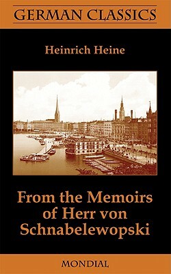 From the Memoirs of Herr Von Schnabelewopski (German Classics) by Heinrich Heine