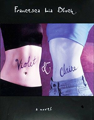 Violet & Claire by Francesca Lia Block