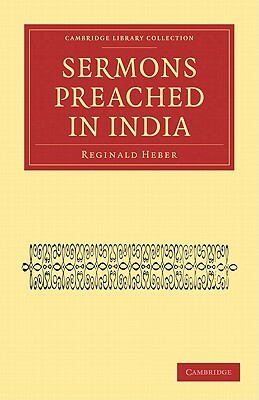 Sermons Preached in India by Reginald Heber