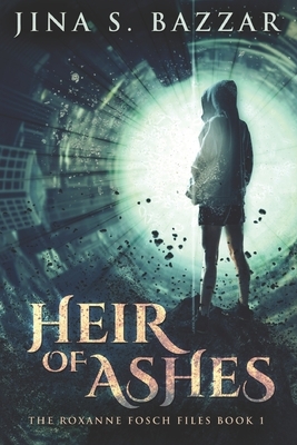 Heir of Ashes: Large Print Edition by Jina S. Bazzar