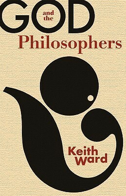 God and the Philosophers by Keith Ward